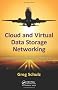 Cloud and Virtual Data Storage Networking
