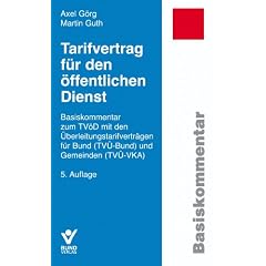 Tarifvertrag f�r den �ffentlichen Dienst: Basiskommentar zum TV�D mit den �berleitungstarifvertr�gen f�r Bund und Gemeinden