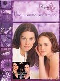 UNA MAMMA PER AMICA . GILMORE GIRLS * STAGIONE 3 * 6 DVDS - Lauren Graham; Alexis Bledel