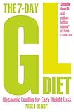 The 7-day GL diet : glycaemic loading for easy weight loss