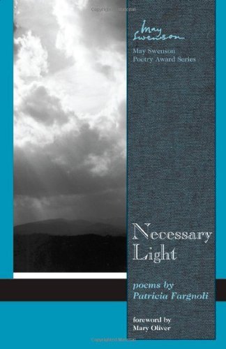 Necessary Light: poems by Patricia Fargnoli (Swenson Poetry Award)