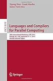 Languages and compilers for parallel computing : 28th International Workshop, LCPC 2015 Raleigh, NC, USA, September 9-11, 2015 revised selected papers