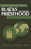 Blacks and the Mormon Priesthood (Setting the Record Straight)