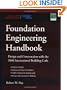 Foundation Engineering Handbook: Design and Construction with 2006 International Building Code
