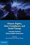 Human rights, state compliance, and social change : assessing national human rights institutions