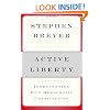 Active Liberty: Interpreting Our Democratic Constitution