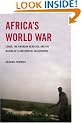 Africa's World War: Congo, the Rwandan Genocide, and the Making of a Continental Catastrophe