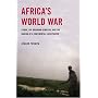 Africa's World War: Congo, the Rwandan Genocide, and the Making of a Continental Catastrophe