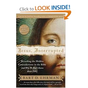 Jesus, Interrupted: Revealing the Hidden Contradictions in the Bible (And Why We Don't Know About Them)