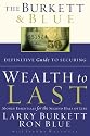 The Burkett & Blue Definitive Guide to Securing Wealth to Last: Money Essentials for the Second Half of Life