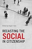Recasting the social in citizenship