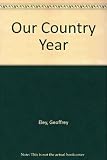 Our country year : an East Midlands month-by-month diary of countryside life