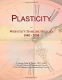 Plasticity: Webster's Timeline History, 1840 - 2004