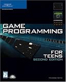 Game Programming for Teens, Second Edition Maneesh Sethi