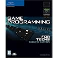 Game Programming for Teens, Second Edition