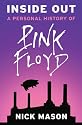 Inside Out: A Personal History of Pink Floyd