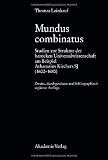 Produkt-Bild: Mundus combinatus: Studien zur Struktur der barocken Universalwissenschaft am Beispiel Athanasius Kirchers SJ (1602-1680)
