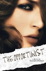 The Opportunist (Love Me With Lies #1)