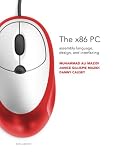 x86 PC: Assembly Language, Design, and Interfacing, The (5th Edition)