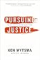 Pursuing Justice: The Call to Live and Die for Bigger Things