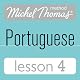 Michel Thomas Beginner Portuguese, Lesson 4