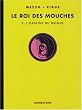 Le roi des mouches, Tome 2 : L'origine du monde