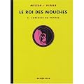 Le roi des mouches, Tome 2 : L'origine du monde