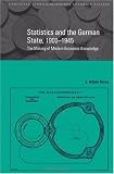 Statistics and the German State, 1900-1945: The Making of Modern Economic Knowledge (Cambridge Studies in Modern Economic History)