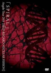 「SPIRAL」Angelo Tour 2011 [SELF-REGARD NUCLEAR FISSION] [DVD]