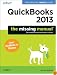 QuickBooks 2013: The Missing Manual: The Official Intuit Guide to QuickBooks 2013