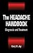 The Headache Handbook: Diagnosis and Treatment