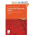 Technische Mechanik. Statik: Lehrbuch mit Praxisbeispielen, Klausuraufgaben und L�sungen