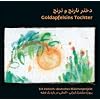 Goldapfelsins Tochter: Ein iranisch-deutsches M�rchenprojekt