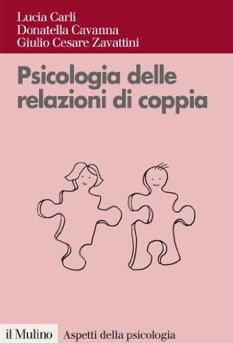 Psicologia delle relazioni di coppia: Modelli teorici e intervento clinico (Aspetti della psicologia) (Italian Edition)