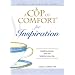 Cup of Comfort for Inspiration: Uplifting stories that will brighten your day (A Cup of Comfort)