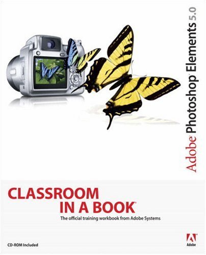 Cover image : Adobe Photoshop Elements 5.0: Classroom in a Book (Classroom in a Book)