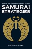 Samurai Strategies: 42 Martial Secrets from Musashi's Book of Five Rings