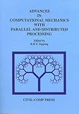 Advances in computational mechanics with parallel and distributed processing