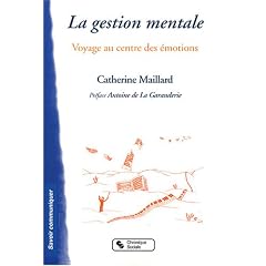 La Gestion mentale : Voyage au centre des �motions