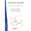 La Gestion mentale : Voyage au centre des �motions
