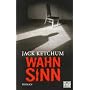 Wahnsinn: Roman von Jack Ketchum