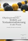 Objektorientiertes Testen und Testautomatisierung in der Praxis