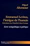Emmanuel Levinas, l'intrigue de l'humain : Entre m�tapolitique et politique