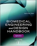 Biomedical Engineering and Design Handbook, Volume 2: Volume 2: Biomedical Engineering Applications Image of Biomedical Engineering and Design Handbook, Volume 2: Volume 2: Biomedical Engineering Applications