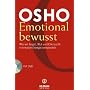 Emotional bewusst: Wie wir Angst, Wut und Eifersucht in kreative Energie verwandeln - mit DVD