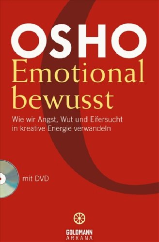 Produkt-Bild: Emotional bewusst: Wie wir Angst, Wut und Eifersucht in kreative Energie verwandeln - mit DVD