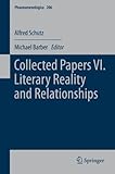 Collected papers VI : literary reality and relationships