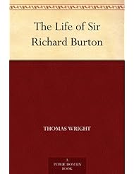 The Life of Sir Richard Burton