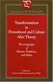 Transformations in Personhood and Culture After Theory: The Languages of History, Aesthetics, and Ethics (Literature & Philosophy) 