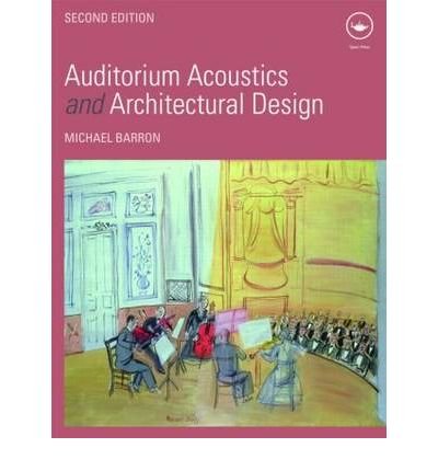 [(Auditorium Acoustics and Architectural Design )] [Author: Michael Barron] [Nov-2009]